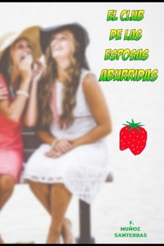 Paperback El Club de Las Esposas Aburridas [Spanish] Book