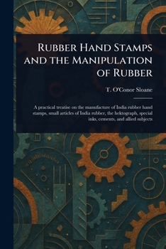 Rubber Hand Stamps and the Manipulation of Rubber