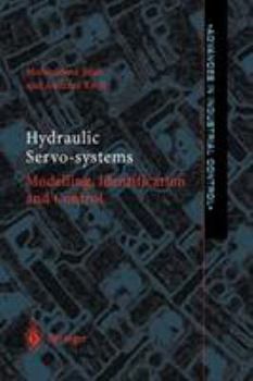 Paperback Hydraulic Servo-Systems: Modelling, Identification and Control Book