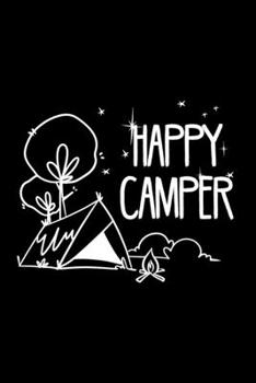 Happy Camper 120 Pages DINA5 : Camping Notebook Holiday Adventure Time Jorunal Book 120 Pages DINA14