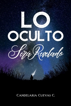 Paperback Lo oculto será revelado [Spanish] Book