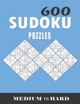 Paperback 600 sudoku puzzles medium to hard: sudoku puzzles for adults large print, Tons of Challenge for your Brain! [Large Print] Book