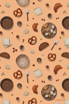 Pâtisserie: French Belgian Bakery Pastries Sweets Recipe Bullet Journal Dot Grid BuJo Daily Planner