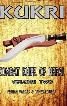 Hardcover Kukri Combat Knife of Nepal Volume Two Book