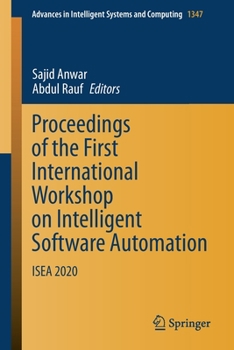 Paperback Proceedings of the First International Workshop on Intelligent Software Automation: Isea 2020 Book