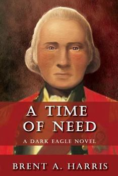Paperback A Time of Need: A Dark Eagle Novel Book