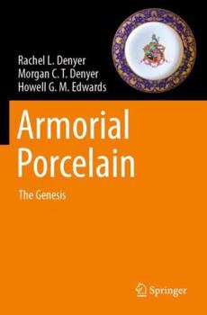 Armorial Porcelain: The Genesis