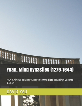 Yuan, Ming Dynasties (1279-1644): HSK Chinese History Story Intermediate Reading Volume 11/14