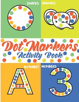 Paperback dot markers activity book: Cute Animals: Easy Guided BIG DOTS - Do a dot page a day - Gift For Kids Ages 1-3, 2-4, 3-5, Baby, Toddler, Preschool, Book