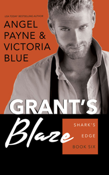 Grant's Blaze - Book #6 of the Shark's Edge