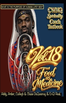 Spirituality Coach Text Book: Food as Medicine vol. 18 (The Naturopath formerly known as a Doctor era)