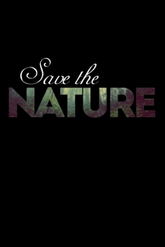 Paperback Save the Nature: Notizbuch DIN A5 - 120 Seiten kariert Book