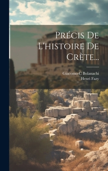 Hardcover Précis De L'histoire De Crète... [French] Book