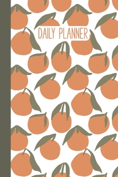 Daily Planner: Stylish Undated On-The-Go Schedule Organizer and Hourly Appointment Calendar with Notes, Gratitude, Wellness, and To Do List Sections | ... Pattern Cover Design in Orange and Green