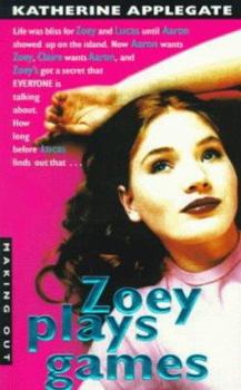 Zoey Plays Games - Book #9 of the Making Out