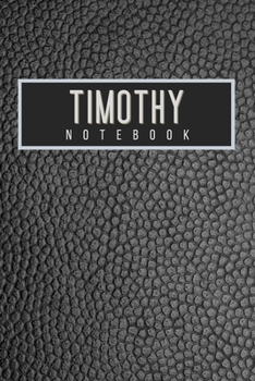 Timothy Notebook: Personalised gift notebook for Timothy: Beautiful black leather effect notebook notepad: Handy 6x9in size.