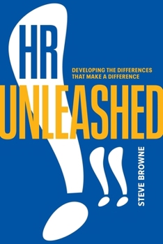 Paperback HR Unleashed!!: Developing the Differences That Make a Difference Book