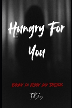 Paperback Hungry For You: Bound In Blood and Desire Book