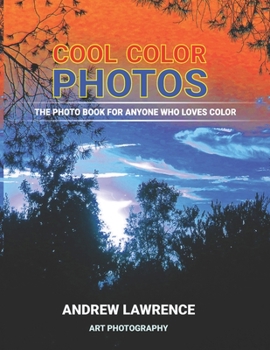 Paperback Cool Color Photos: The photo book for anyone who loves color Book