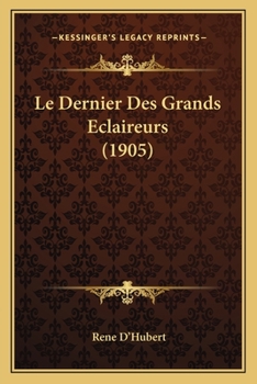 Paperback Le Dernier Des Grands Eclaireurs (1905) [French] Book