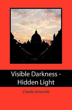 Paperback Visible Darkness - Hidden Light Book