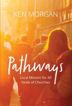 Pathways: Local Mission for All Kinds of Churches