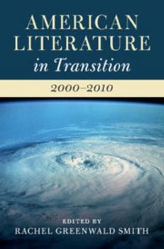 American Literature in Transition, 2000-2010 - Book  of the American Literature in Transition