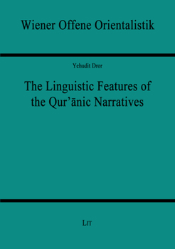 Paperback The Linguistic Features of the Qur'anic Narratives, 12 Book