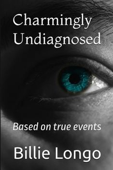 Paperback Charmingly Undiagnosed: Based on true events Book