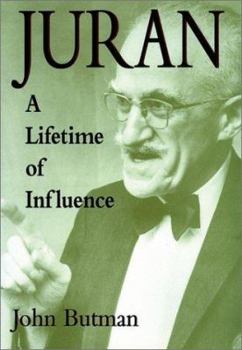 Hardcover Juran: A Lifetime of Influence Book