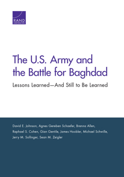 Paperback The U.S. Army and the Battle for Baghdad: Lessons Learned-And Still to Be Learned Book