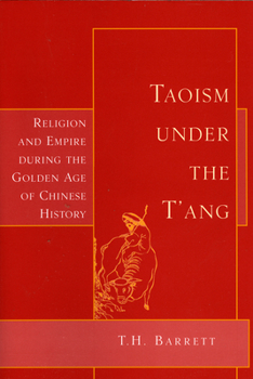 Paperback Taoism Under the t'Ang: Religion & Empire During the Golden Age of Chinese Book