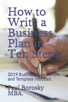 Paperback How to Write a Business Plan in Ten Steps: 2019 Business Plan Sample and Template Included Book
