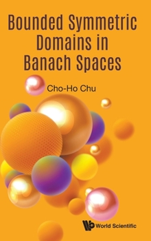 Hardcover Bounded Symmetric Domains in Banach Spaces Book