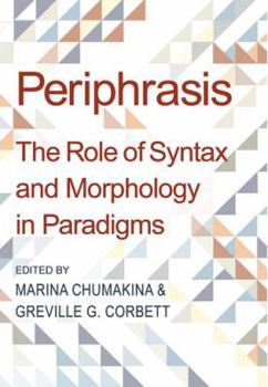 Hardcover Periphrasis: The Role of Syntax and Morphology in Paradigms Book