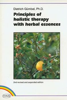 Paperback Principles of Holistic Therapy with Herbal Essences Book