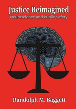 Paperback Justice Reimagined: Neuroscience and Public Safety Book