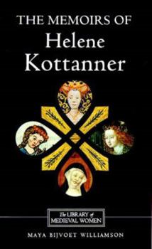 The Memoirs of Helene Kottanner (1439-1440) (Library of Medieval Women) - Book  of the Library of Medieval Women