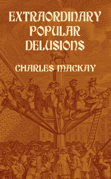 Paperback Extraordinary Popular Delusions Book