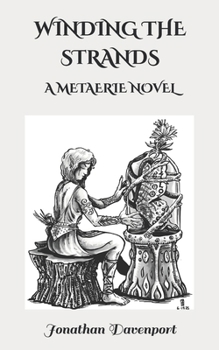 Winding the Strands: Metaerie Special Edition 3