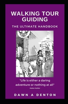 Paperback Walking Tour Guiding: The Ultimate Handbook Book