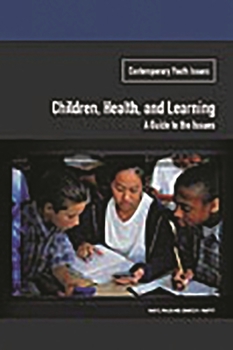 Hardcover Children, Health, and Learning: A Guide to the Issues Book