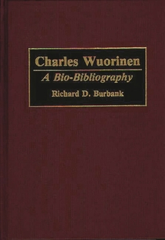 Hardcover Charles Wuorinen: A Bio-Bibliography Book