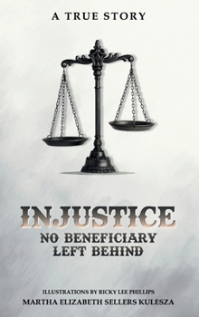 Hardcover Injustice: No Beneficiary Left Behind Book