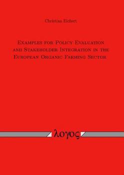 Paperback Examples for Policy Evaluation and Stakeholder Integration in the European Organic Farming Sector Book