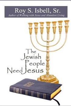 Paperback The Jewish People Need Jesus Book