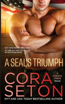 A SEAL's Triumph - Book #10 of the SEALs of Chance Creek