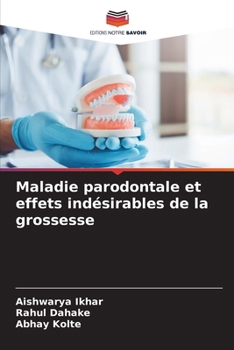 Maladie parodontale et effets indésirables de la grossesse (French Edition)