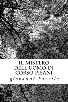 Paperback Il mistero dell'uomo di corso pisani [Italian] Book