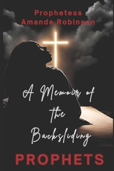 A Memoir of the Backsliding Prophets